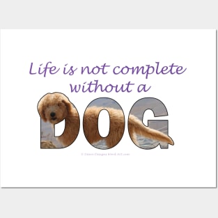 Life is not complete without a dog - labradoodle oil painting word art Posters and Art